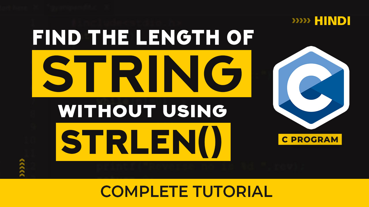 C Program To Find The Length Of String Without Using Strlen Function