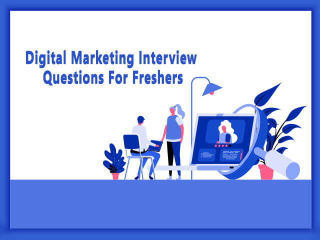 digital-marketing-interview-questions-for-freshers-in-2021