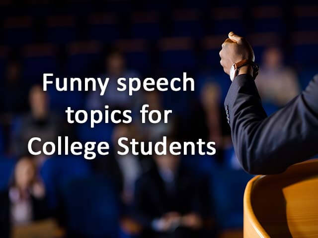 Funny Speech Topics For College Students