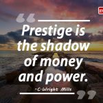 Prestige is the shadow of money and Power-35465698