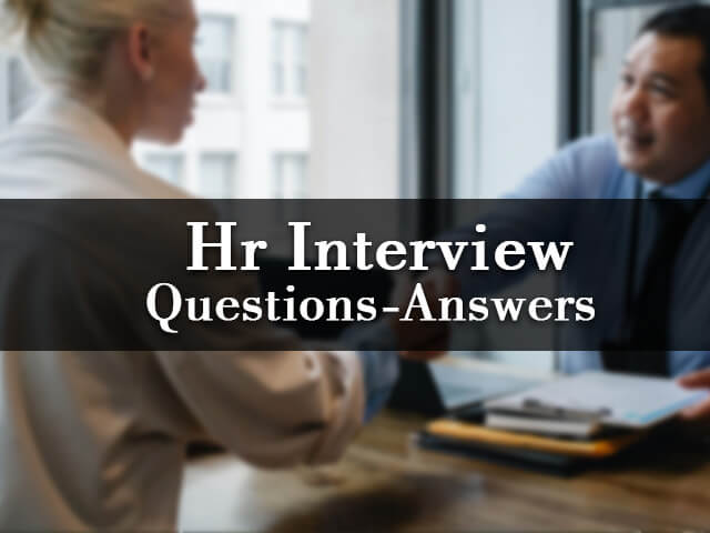 HR Interview Questions Answers   HR Interview Questions Answers 