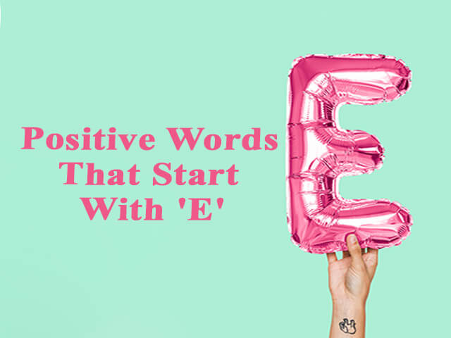 Motivating And Positive Words That Starts With E 