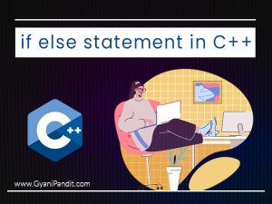 if else statement in C++ | Gyanipandit Programming