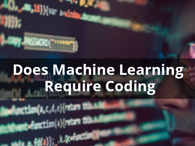 Does Machine Learning Require Coding?