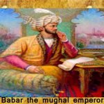 Babar the mughal emperor