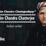 Bankim Chandra Chatterjee