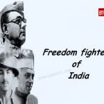 भारत के स्वतंत्रता सेनानी Freedom fighters of india