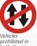 Vehicles Prohibited in Both Direction