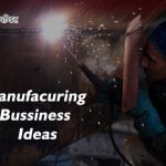 Manufacturing Business Ideas in India